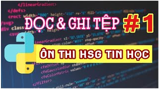Ôn thi HSG Tin cho học sinh THCS và THPT Python - Phần 1