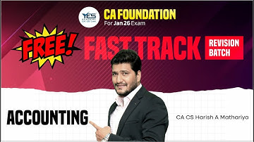 CA Foundation Accounting | FREE Fast Track Revision Jan 2026 Exam | CA CS Harish A Mathariya