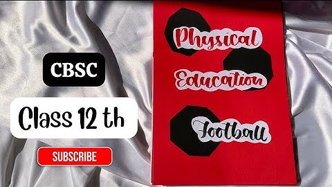 Physical Education project on Football | class 12 CBSC 