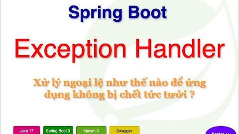 Bài 6. Xử Lý Ngoại Lệ Trong Spring Boot