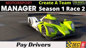 Motorsport Manager - Pay Drivers - #2 - Create A Team - Endurance Series Lets Play