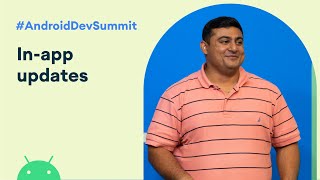 In-app updates (Android Dev Summit '19)