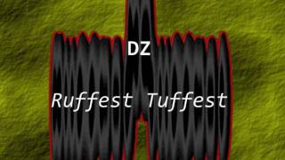 DZ _ Ruffest Tuffest