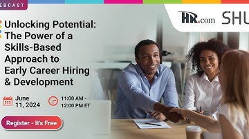 Unlocking Potential: The Power of a Skills-Based Approach to Early Career Hiring and Development