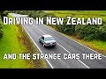 Driving in New Zealand and the strange cars there