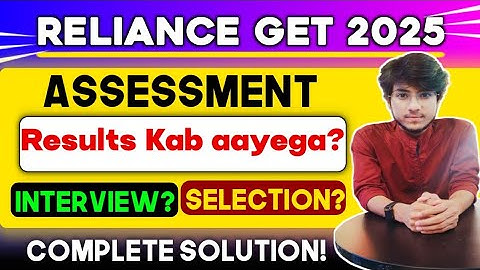 Reliance GET 2025 Result Kab Aayega ? RIL Assessment Result 2025 | How TO Clear Interview | RIL GET