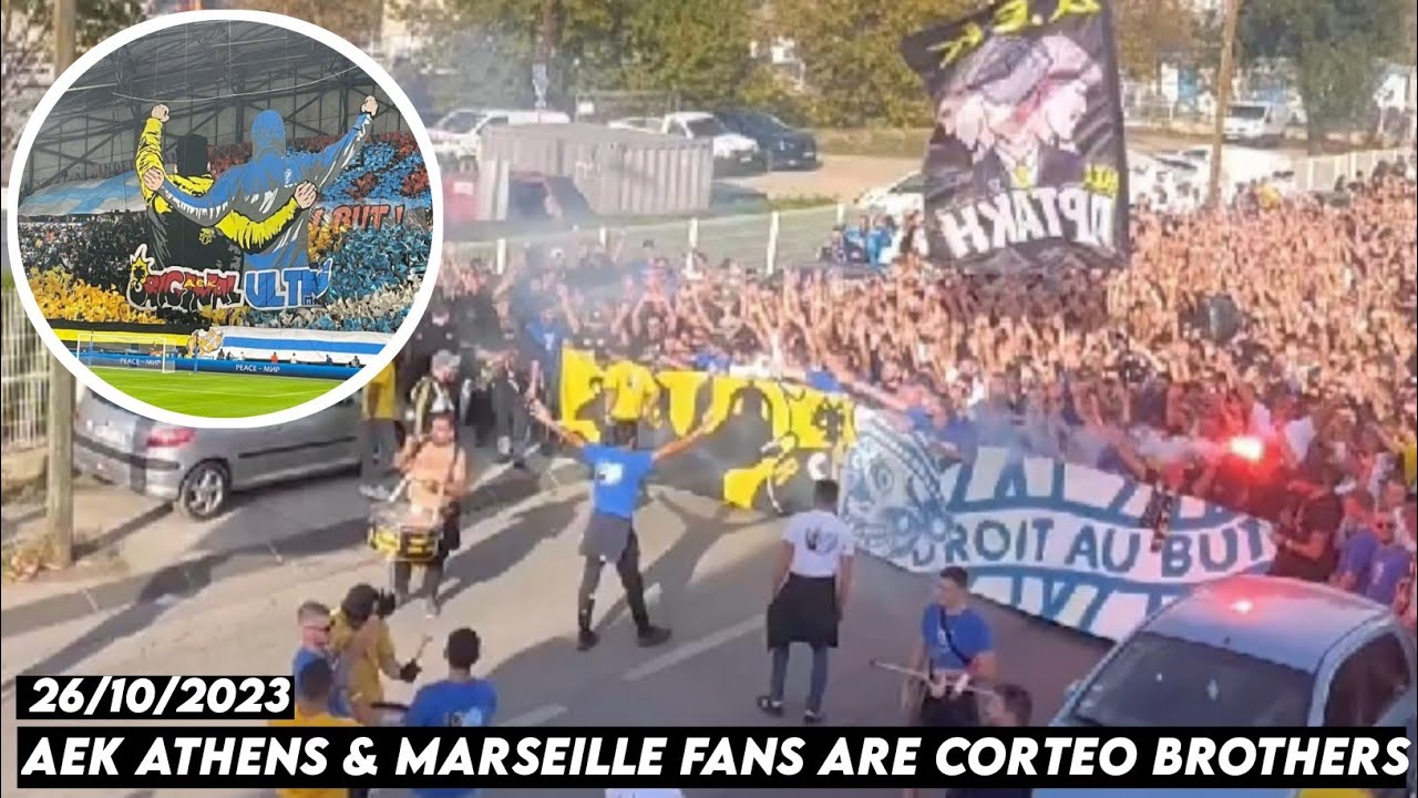 AEK ATHENS & MARSEILLE FANS ARE CORTEO BROTHERS || Marseille vs AEK Athens 26/10/2023