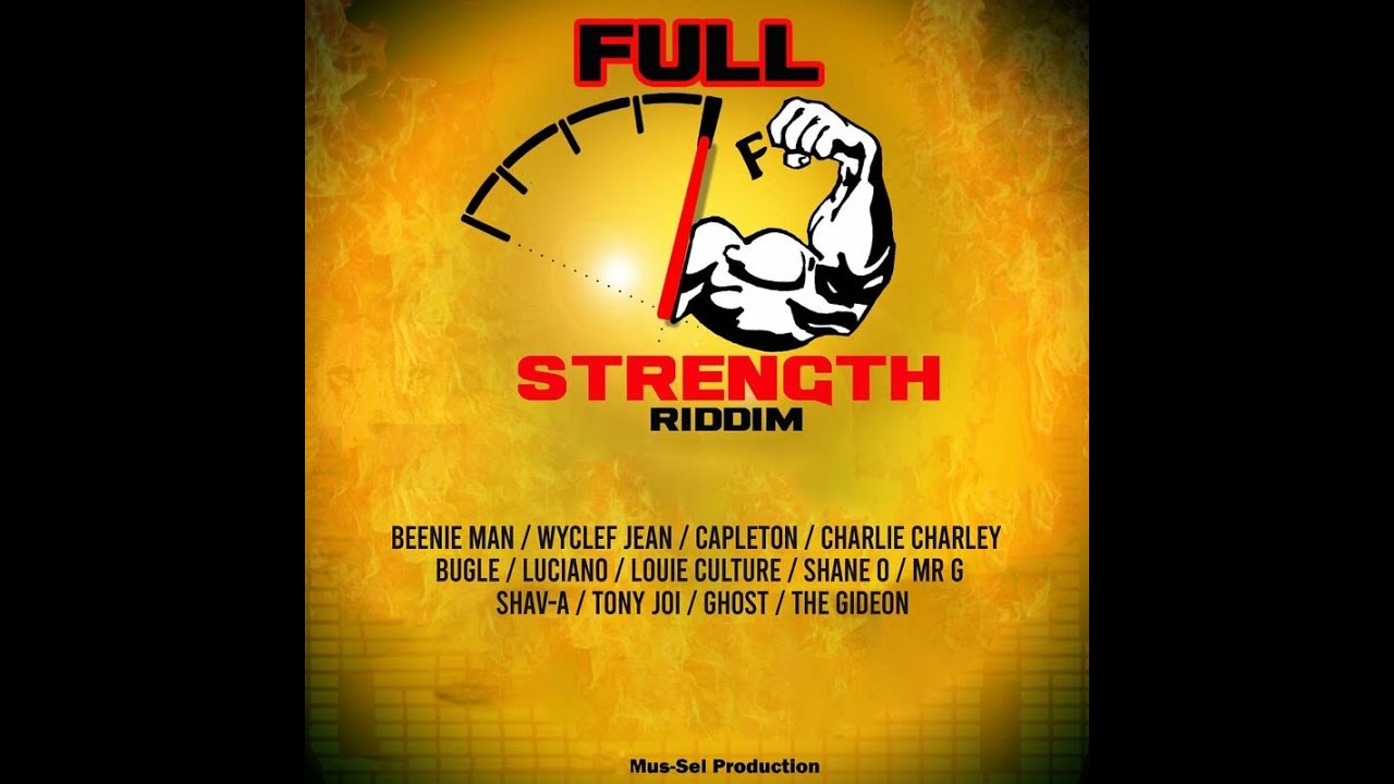 Full Strength Riddim Mix (2022) Beenie Man,Wyclef Jean,Capleton,Bugle,Luciano,Louie Culture,Shane O