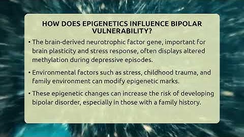 How Does Epigenetics Influence Bipolar Vulnerability? - CBT Toolkit