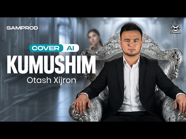 Otash Xijron - Kumushim (Cover AI) | SAMPROD