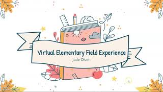 Virtual Elementary Field Experience