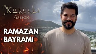 Kuruluş Osman Oyuncularından Ramazan Bayramı Mesajı
