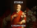 San Filippo Neri - Storia - maggio 26