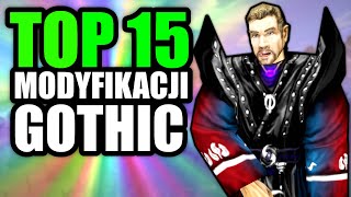 TOP 15 MODÓW DO GIER Z SERII GOTHIC (gościnnie: @SimonSaid, @GothicowoAndrzeja)