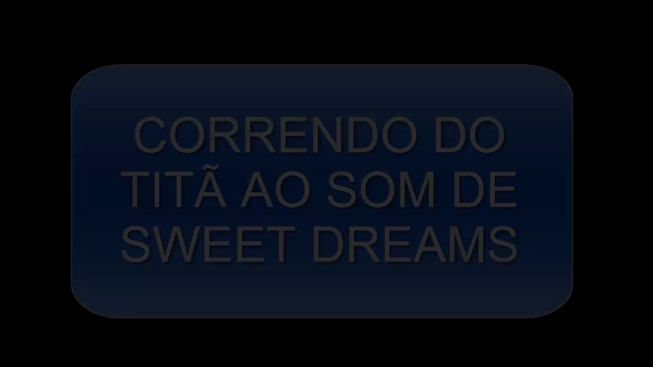 UPANDO, PEGANDO GOLD E FUGINDO DO TITÃ AO SOM DE SWEET DREAMS