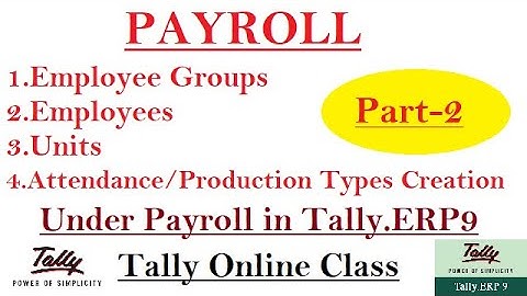 Payroll In Tally ERP 9 In Hindi: Part 2  | Employees Group | Attendance | Tally Online Class