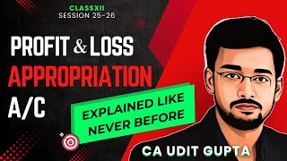 Class 12 CBSE Chapter 1 &quot;Partnership Fundamentals&quot;  -: P &amp; L Appropriation