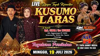 Live Streaming Langen Tayub GLERRR KUSUMO LARAS Di Rumah Bpk. SINAR Nggenengan Senarang Temon Sawoo