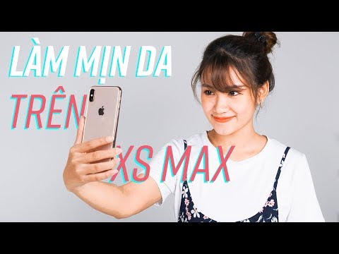 iPhone Xs| Xs Max chụp ảnh selfie siêu đẹp, làm mịn da như Android