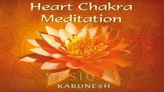Karunesh ⋄ Heart Chakra Meditation