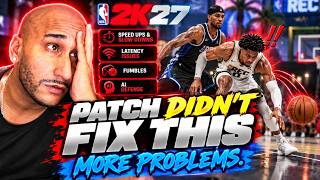 Full NBA 2K27 STILL Has These MAJOR Gameplay Problems! AFTER PATCH News