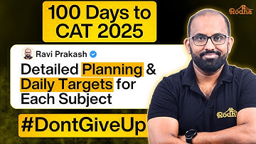 Daily Targets till CAT 2025 I Must Do for 99+ Percentile I 100 Days to CAT 2025