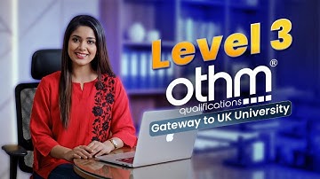 Level 3 OTHM  Gateway to UK University