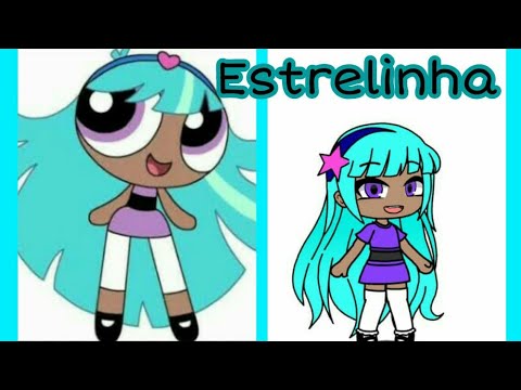 CRIANDO AS MENINAS SUPER PODEROSAS NO GACHA LIFE 