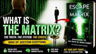 WHAT IS THE MATRIX? What If The Matrix Was About Jesus All Along? Escape the Matrix Now on Amazon