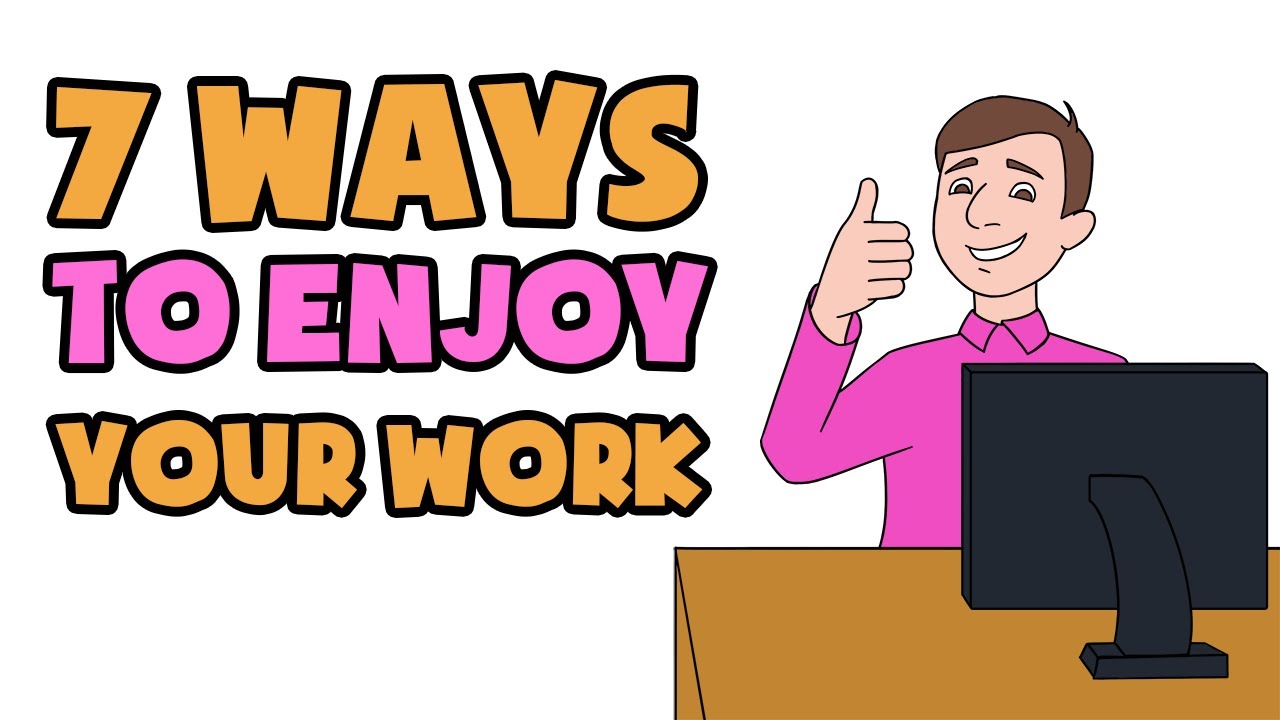 Secret To Enjoy Your Work How To Enjoy My Work YouTube