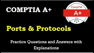 Famous CompTIA A+ | 800+ Score | TCP/UDP Ports and Protocols Profile