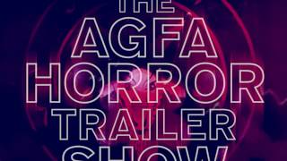 THE AGFA HORROR TRAILER SHOW [Official Theatrical Trailer - AGFA]