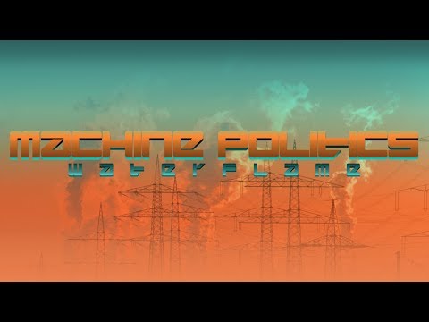 Putar Machine Politics - Waterflame