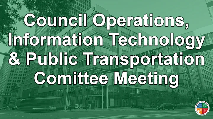 2025.11.18 Council Operations, Information Technology & Public Transportation