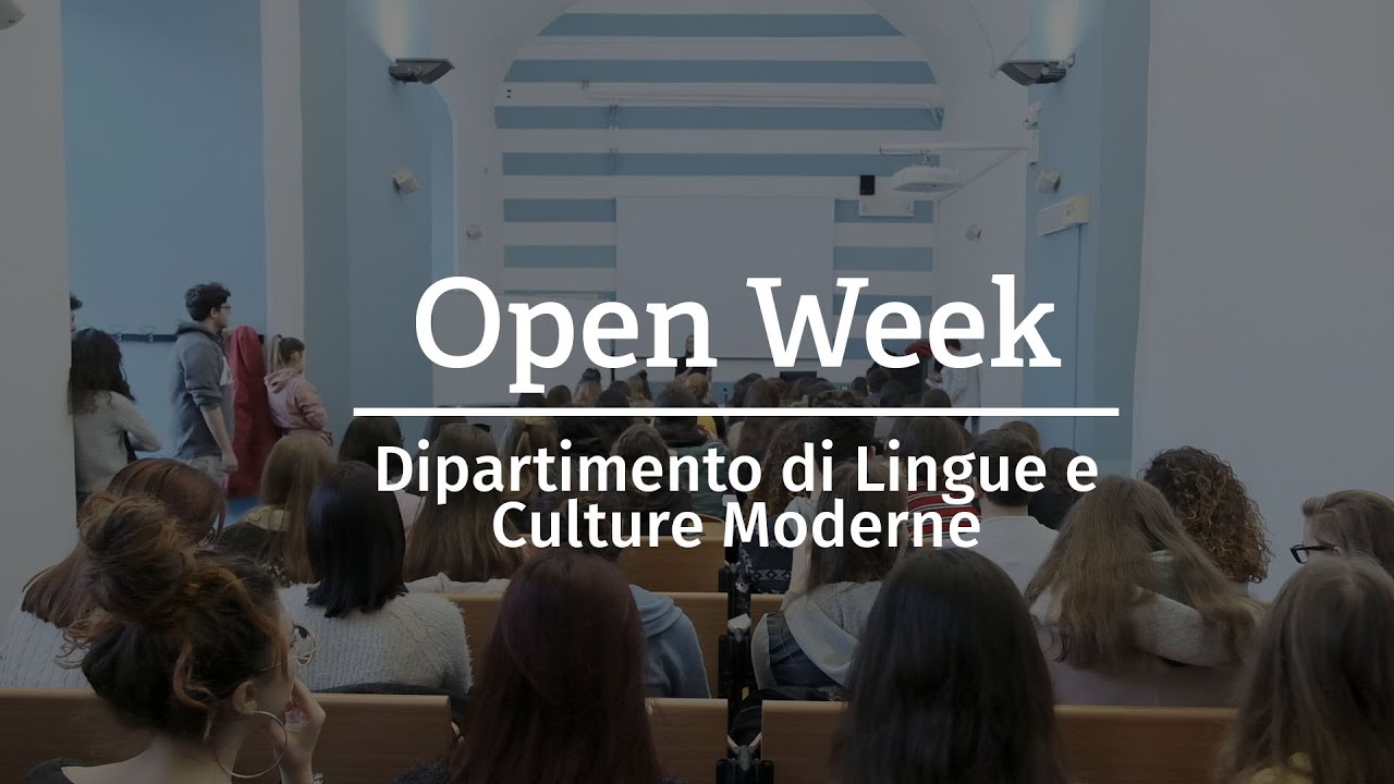 Open Week Al Dipartimento Di Lingue E Culture Moderne Youtube