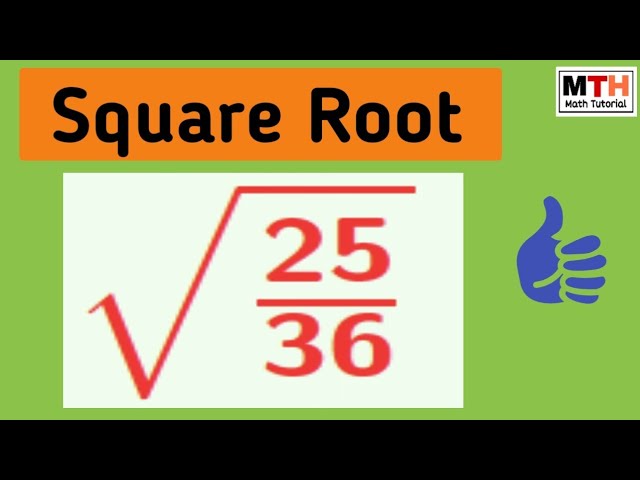 Square Root of 25/36