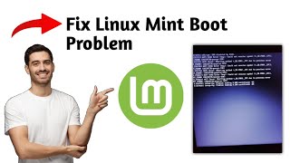 How To Fix Linux Mint Boot Problem