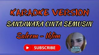 Download Lagu Karaoke Sandiwara Cinta Semusim Saleem - Iklim Audio HQ @kakaastried7380 MP3
