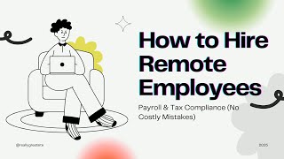 How to Hire Remote Employees: Payroll & Tax Compliance (No Costly Mistakes)