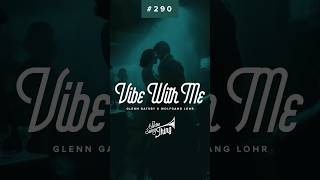 Wolfgang Lohr & Glenn Gatsby – Vibe With Me 🎷💿 (Out Now!)
