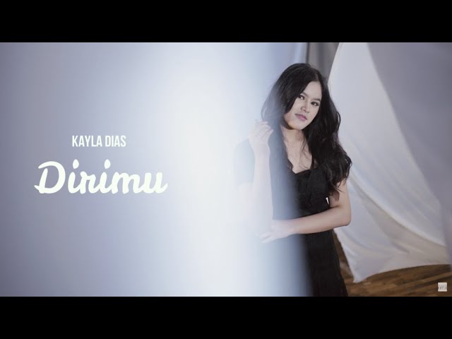 Kayla Dias - Dirimu (Official Lyrics Video) Ost. Love Story class=