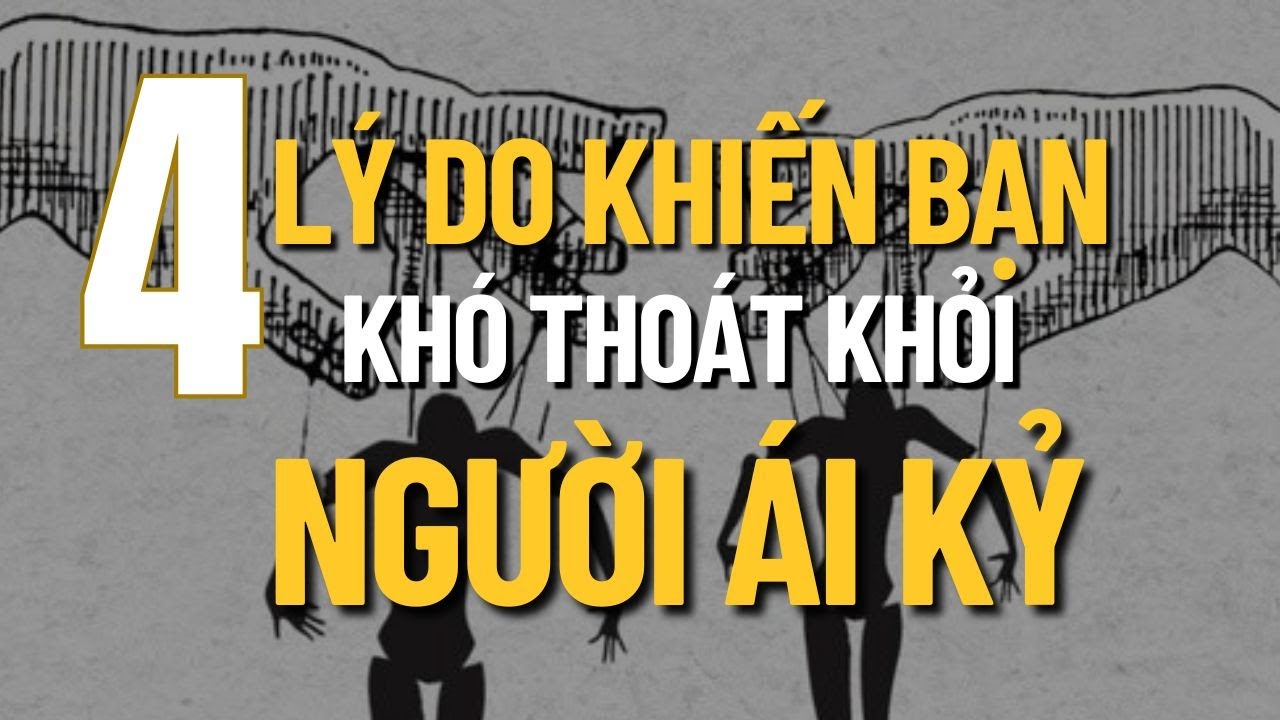 4 lý do khiến bạn khó thoát khỏi người ái kỷ 