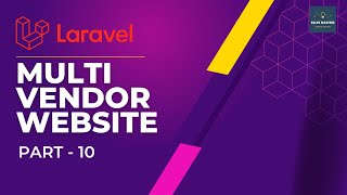 10.  Admin Template Mastering Part 1 | Laravel 9 -Build Complete Multi Vendor Ecommerce | SM