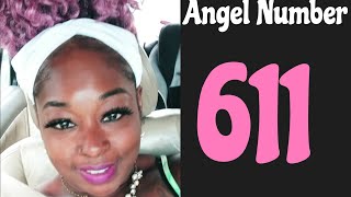Angel Number 611 | Numerology Synchronicity| 2 part video+bonus Oracle Card Reading