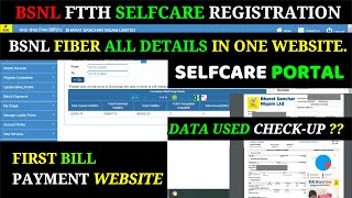 BSNL FTTH SELFCARE PORTAL REGISTRATION | DATA USED? / ALL DEATAILS IN ONE WEBSITE