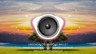 Greenday Vs Spandau Ballet - Wake Me Up When September Is True - Paolo Monti Mashup