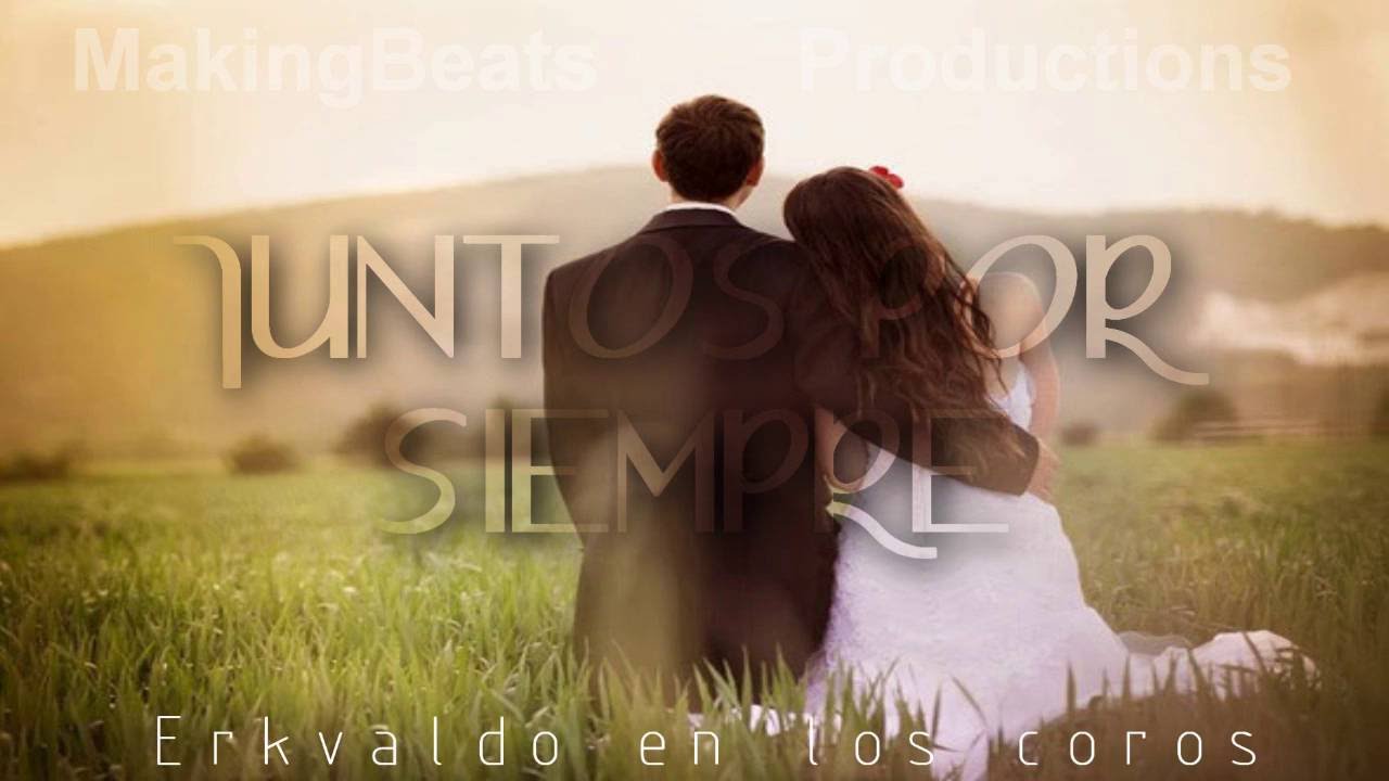 Siempre Juntos - Instrumental con coros Rap Romantico R&B Piano 2016 Uso libre (Ft.Erkvaldo)