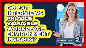 Do Exit Interviews Provide Valuable Workplace Environment Insights?