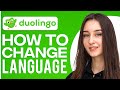 How To Change Language In Duolingo App (2023)