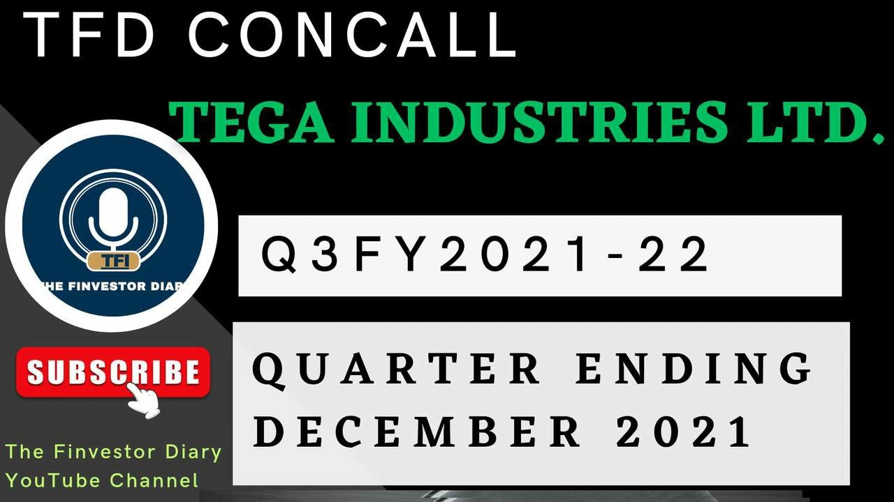 Tega Industries Limited | Investors Concall Q3 FY2021-22 